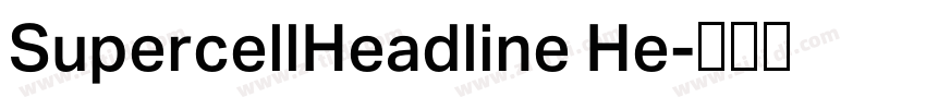 SupercellHeadline He字体转换 SupercellHeadline He字体转换